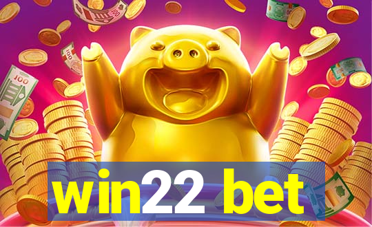 win22 bet